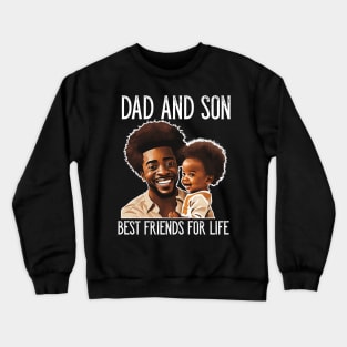 Father And Son Best Friends For Life Father's Day Gift Crewneck Sweatshirt